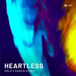 SOLR x Rush & Hydro - Heartless (Extended Mix)