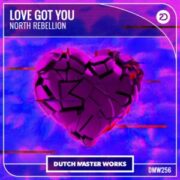 North Rebellion - Love Got You (Extended Mix)