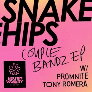 Snakehips & Promnite - Couple Bandz