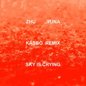 Zhu & Yuna - Sky Is Crying (Kasbo Remix)