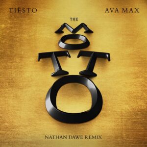 Tiësto & Ava Max - The Motto (Nathan Dawe Remix)