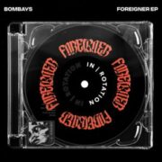BOMBAYS - FOREIGNER EP