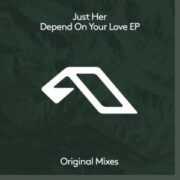 Just Her - Depend On Your Love EP