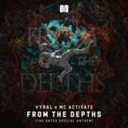 Vyral & MC Activate - From The Depths (The Gated Special Anthem)