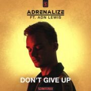 Adrenalize Ft. ADN Lewis - Don't Give Up