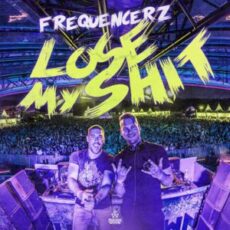 Frequencerz - Lose My Shit (Extended Mix)