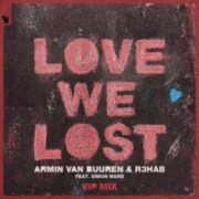 Armin van Buuren & R3HAB - Love We Lost (VIP Extended Mix)