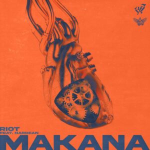 Riot - Makana (feat. Nardean)