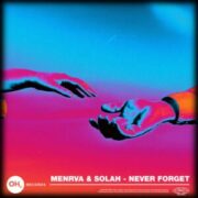 Menrva & SOLAH - Never Forget
