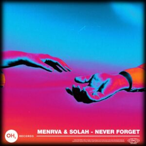 Menrva & SOLAH - Never Forget