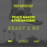 PEACE MAKER! & Fab Massimo - Ready 2 Go