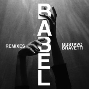Gustavo Bravetti - Babel (Keanu Silva Remix)