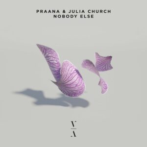 Praana & Julia Church - Nobody Else