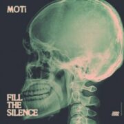 MOTI - Fill The Silence