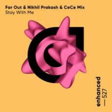Far Out & Nikhil Prakash & Cece Mix - Stay With Me (Extended Mix)