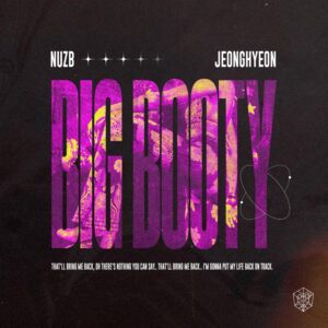 NUZB & Jeonghyeon - Big Booty (Extended Mix)