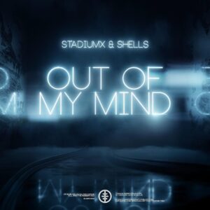 Stadiumx & SHELLS - Out of My Mind (Extended Mix)