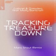 Gabriel & Dresden - Tracking Treasure Down (Marc Stout Remix)