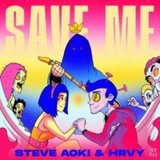 Steve Aoki & HRVY - Save Me