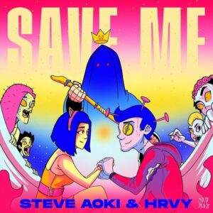 Steve Aoki & HRVY - Save Me