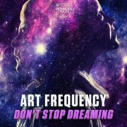 Art Frequency - Don't Stop Dreaming (Extended Mix)