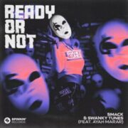 SMACK & Swanky Tunes - Ready Or Not (Extended Mix)