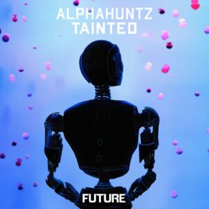 AlphaHuntz - Tainted