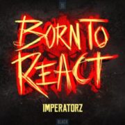Imperatorz - Born To React