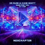 DR Rude & Kane Scott - Rave For You (feat. Lune)