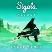 Sigala - Melody (KAAZE Remix)
