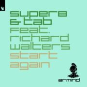Super8 & Tab feat. Richard Walters - Start Again (Extended Mix)