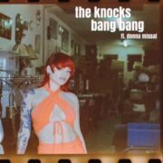 The Knocks - Bang Bang (feat. Donna Missal)