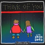 Zeds Dead x Blunts & Blondes - Think Of You