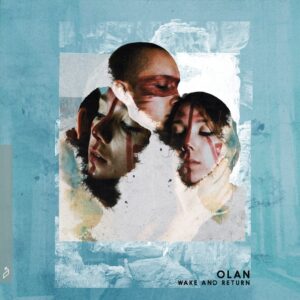 Olan - Wake And Return