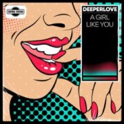 Deeperlove - A Girl Like You