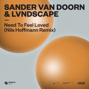 Sander van Doorn & LVNDSCAPE - Need To Feel Loved (Nils Hoffmann Extended Remix)