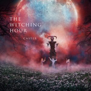Caster - The Witching Hour