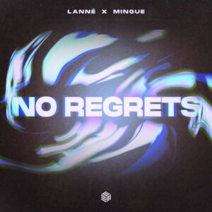 LANNÉ & Mingue - No Regrets (Extended Mix)