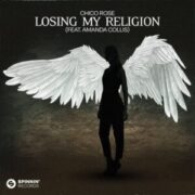 Chico Rose - Losing My Religion (feat. Amanda Collis)