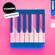 Yukon - All Too Much (Extended Mix)