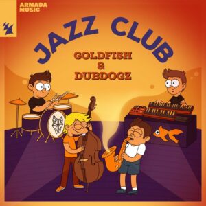 Goldfish & Dubdogz - Jazz Club