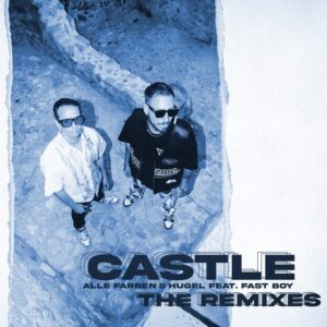 Alle Farben & HUGEL feat. FAST BOY - Castle (Maurice Lessing Remix)