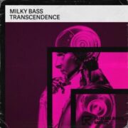 Milky Bass - Transcendence (Extended Mix)