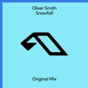Oliver Smith - Snowfall (Extended Mix)