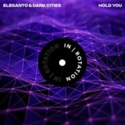Eleganto & Dark Cities - Hold You