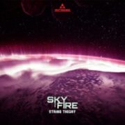 Sky Fire - String Theory (Extended Mix)