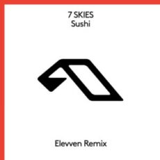 7 Skies - Sushi (Elevven Extended Mix)