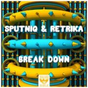 Sputniq & Retrika - Break Down (Original Mix)