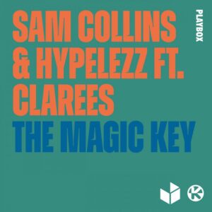 HYPELEZZ & Sam Collins Ft. Clarees - The Magic Key (Extended Mix)