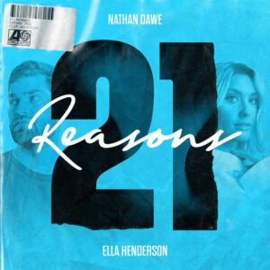 Nathan Dawe - 21 Reasons (feat. Ella Henderson)